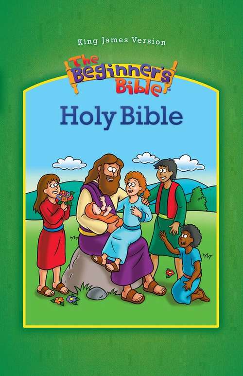 Book cover of The King James Version Beginner's Bible, Holy Bible