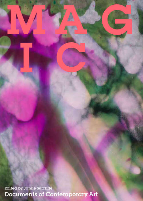 Book cover of Magic (Whitechapel: Documents of Contemporary Art)