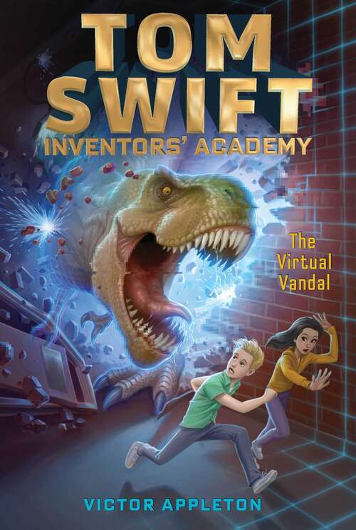 Book cover of The Virtual Vandal: The Drone Pursuit; The Sonic Breach; Restricted Access; The Virtual Vandal (Tom Swift Inventors' Academy #4)