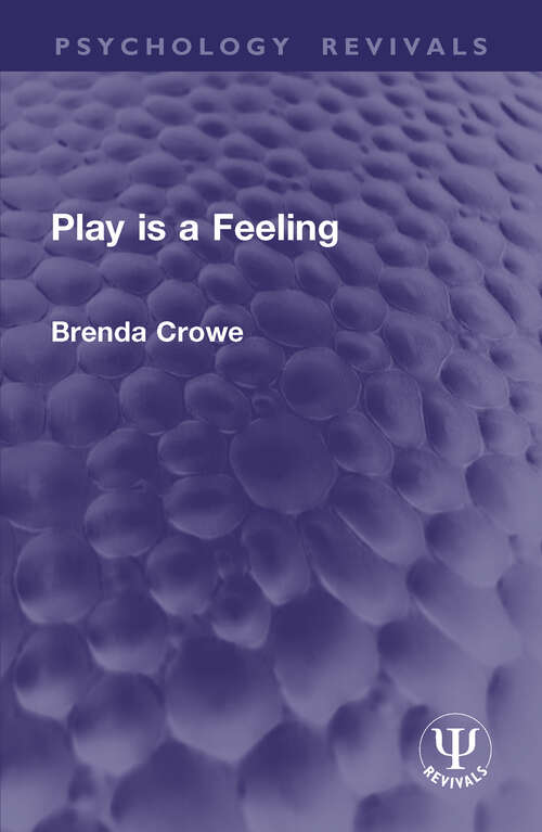 Book cover of Play is a Feeling (Psychology Revivals)