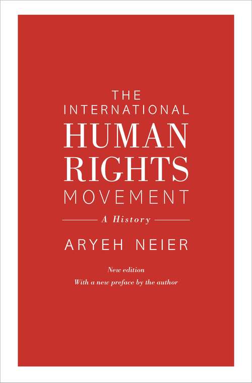 Book cover of The International Human Rights Movement: A History (2) (Human Rights and Crimes against Humanity #40)