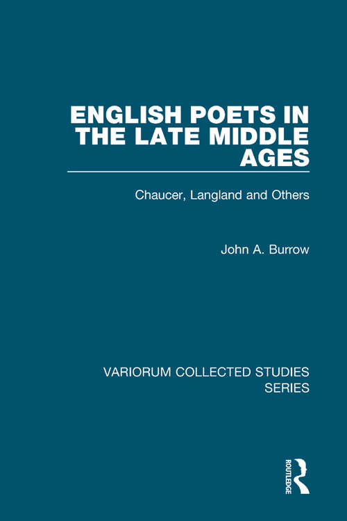Book cover of English Poets in the Late Middle Ages: Chaucer, Langland and Others (Variorum Collected Studies #1002)