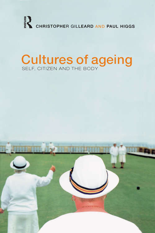 Book cover of Cultures of Ageing: Self, Citizen and the Body