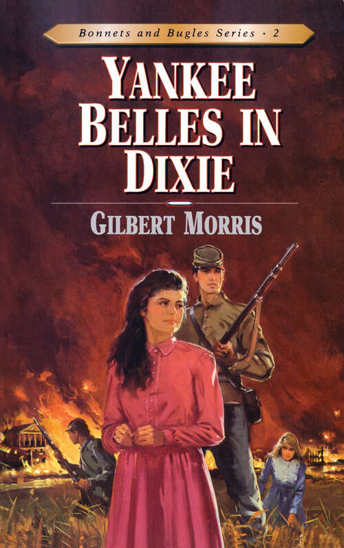 Book cover of Yankee Belles in Dixie (New Edition) (Bonnets and Bugles #2)