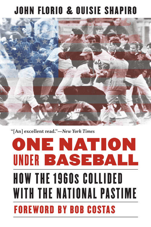 Book cover of One Nation Under Baseball: How the 1960s Collided with the National Pastime