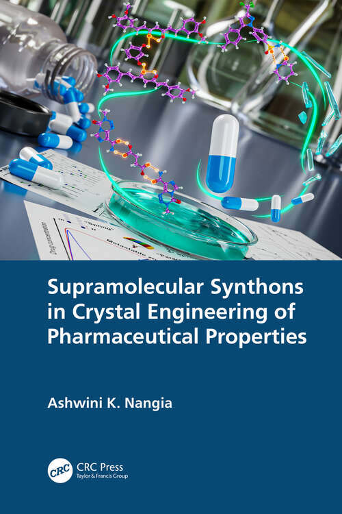 Book cover of Supramolecular Synthons in Crystal Engineering of Pharmaceutical Properties (xx xx)