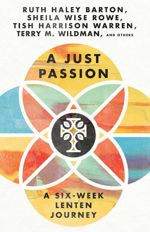 Book cover of A Just Passion: A Six-Week Lenten Journey