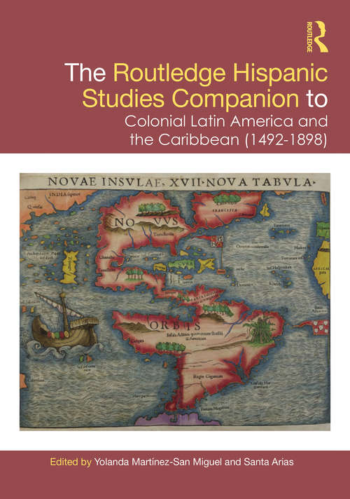 Book cover of The Routledge Hispanic Studies Companion to Colonial Latin America and the Caribbean (Routledge Companions to Hispanic and Latin American Studies)