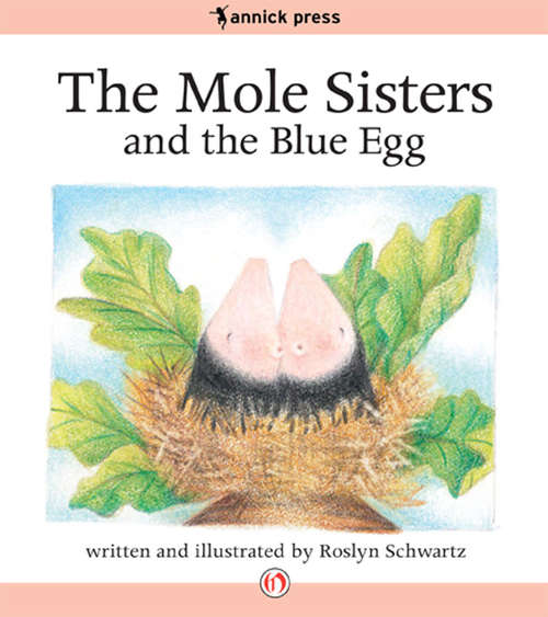 Book cover of The Mole Sisters and the Blue Egg