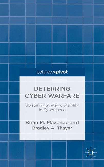 Book cover of Deterring Cyber Warfare: Bolstering Strategic Stability in Cyberspace