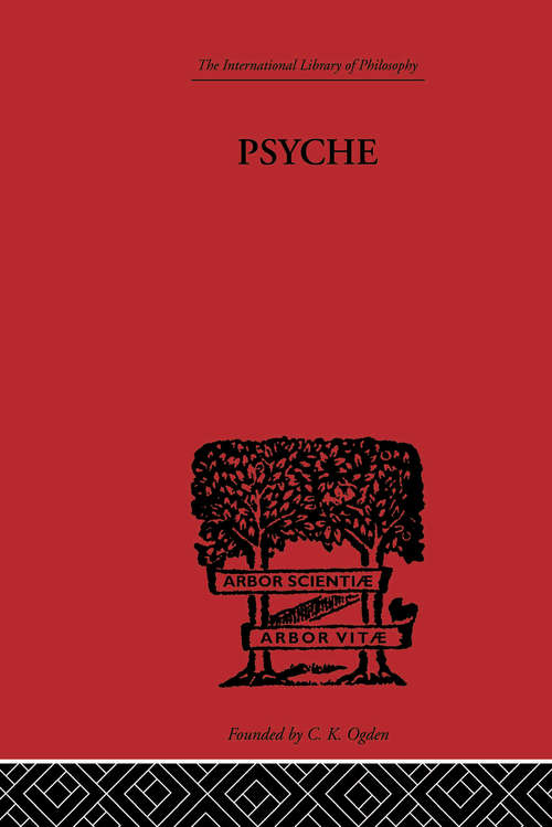 Book cover of Psyche: The cult of Souls and the Belief in Immortality among the Greeks (International Library of Philosophy)