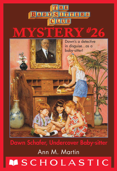Book cover of The Baby-Sitters Club Mystery #26: Dawn Schaffer Undercover Baby-Sitter (The Baby-Sitters Club Mysteries #26)