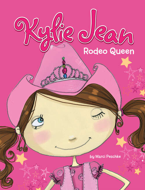 Book cover of Kylie Jean Rodeo Queen (Kylie Jean Ser.)