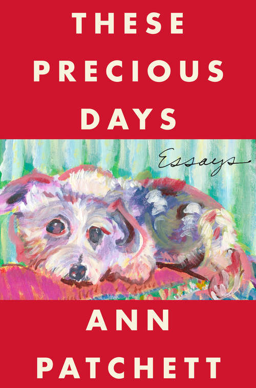 Book cover of These Precious Days: Essays