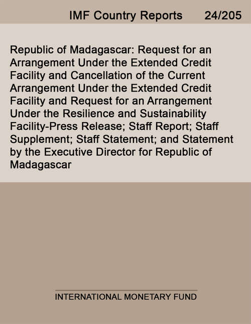 Book cover of Republic of Madagascar: Request For An Arrangement Under The Extended Credit Facility And Cancellation Of The Current Arrangement Under The Extended Credit Facility And Request For An Arrangement Under The Resilience And Sustainability Facility-press Release; Staff Report; Staff Supplement; Staff Statement; And Statement By The Executive Director For Republic Of Madagascar (Imf Staff Country Reports)