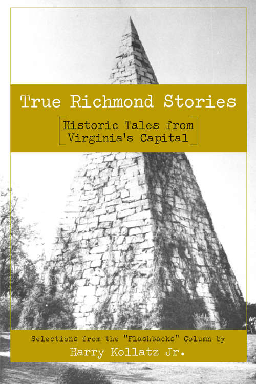 Book cover of True Richmond Stories: Historic Tales from Virginia's Capital (American Chronicles)