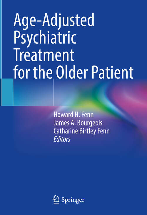 Book cover of Age-Adjusted Psychiatric Treatment for the Older Patient (2024)