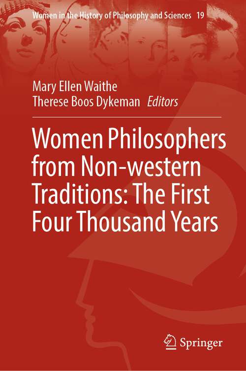 Book cover of Women Philosophers from Non-western Traditions: The First Four Thousand Years (1st ed. 2023) (Women in the History of Philosophy and Sciences #19)