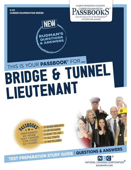 Book cover of Bridge and Tunnel Lieutenant: Passbooks Study Guide (Career Examination Series)