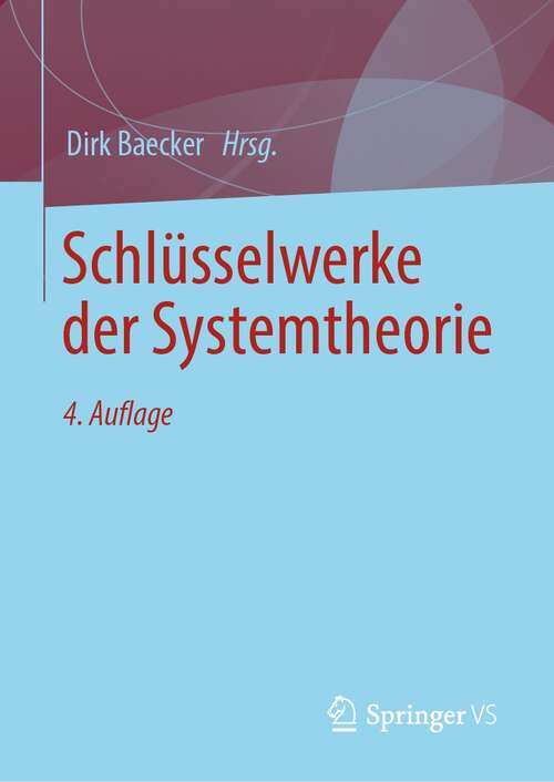 Book cover of Schlüsselwerke der Systemtheorie (4. Aufl. 2021)