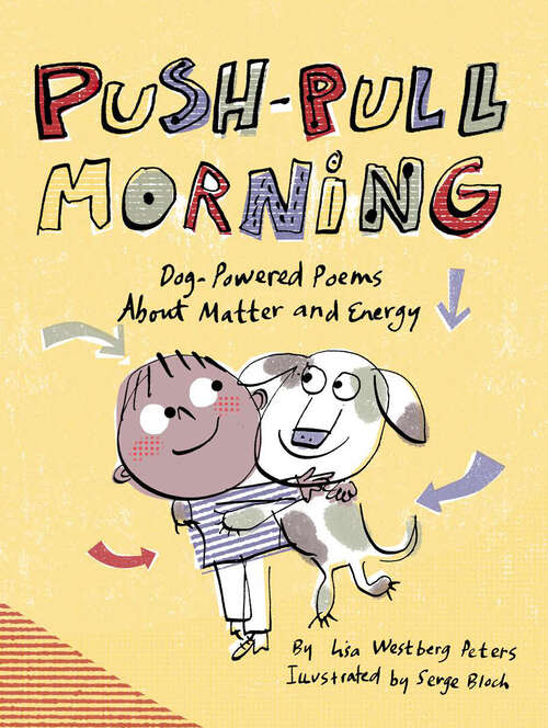 Book cover of Push-Pull Morning: Dog-Powered Poems About Matter and Energy