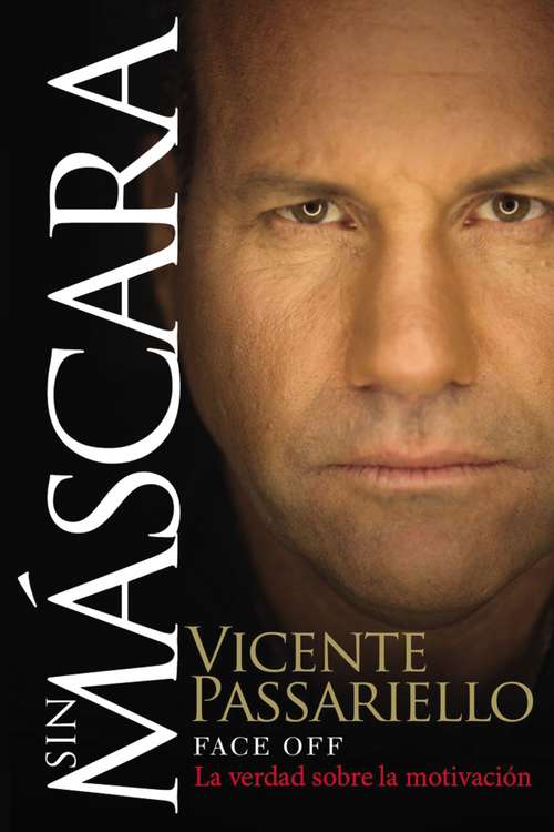 Book cover of Sin mAscara: La verdad sobre la motivación