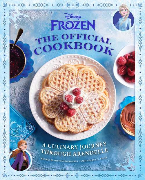 Book cover of Disney Frozen: A Culinary Journey through Arendelle