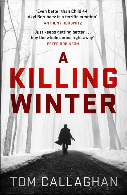 Book cover of A Killing Winter: An Inspector Akyl Borubaev Thriller (1) (An Inspector Akyl Borubaev Thriller)