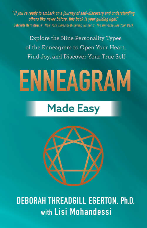 Book cover of Enneagram Made Easy: Explore the Nine Personality Types of the Enneagram to Open Your Heart, Find Joy, and Discover Your True Self