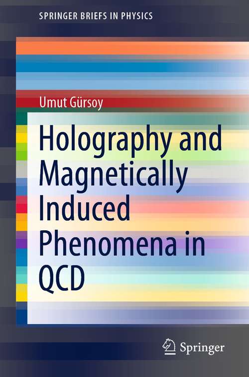 Book cover of Holography and Magnetically Induced Phenomena in QCD (1st ed. 2021) (SpringerBriefs in Physics)