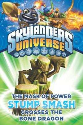 Book cover of Mask of Power: Stump Smash Crosses the Bone Dragon #6