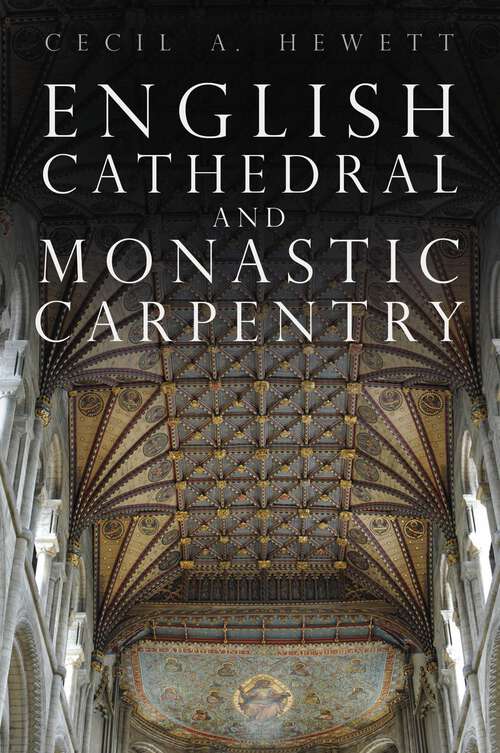 Book cover of English Cathedral and Monastic Carpentry
