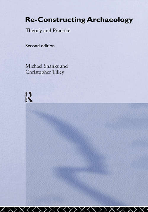 Book cover of Re-constructing Archaeology: Theory and Practice (2)