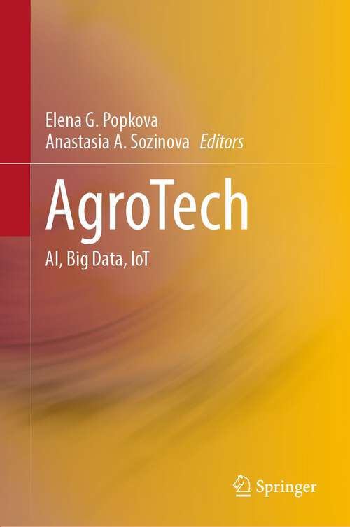 Book cover of AgroTech: AI, Big Data, IoT (1st ed. 2022)