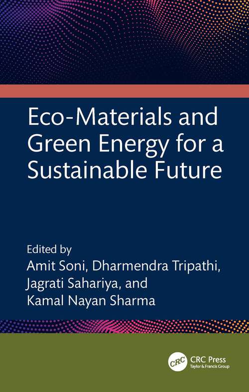 Book cover of Eco-Materials and Green Energy for a Sustainable Future