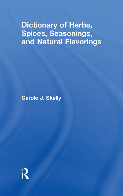 Book cover of Dictionary of Herbs, Spices, Seasonings, and Natural Flavorings