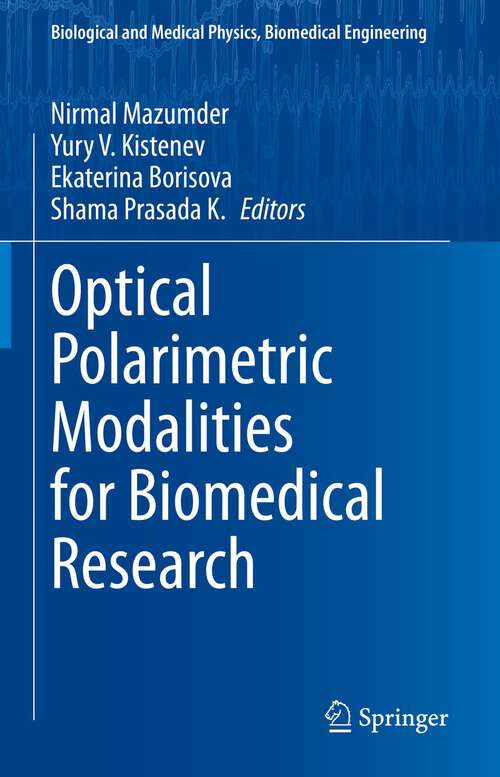 Book cover of Optical Polarimetric Modalities for Biomedical Research (1st ed. 2023) (Biological and Medical Physics, Biomedical Engineering)