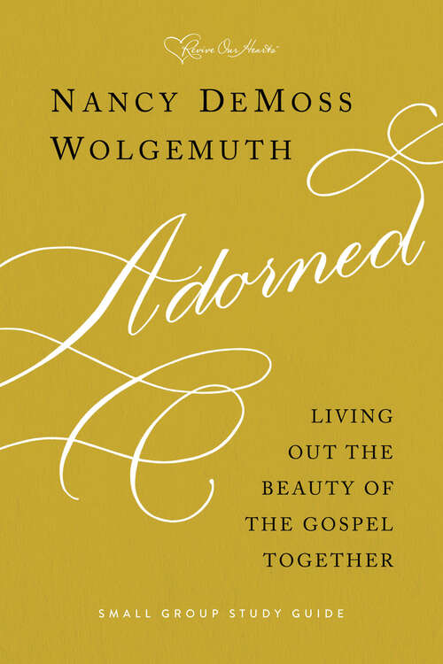 Book cover of Adorned Study Guide: Living Out the Beauty of the Gospel Together