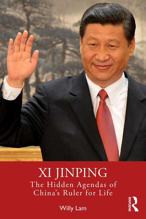 Book cover of Xi Jinping: The Hidden Agendas of China's Ruler for Life