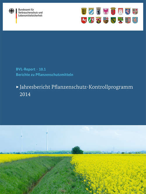 Book cover of Berichte zu Pflanzenschutzmitteln 2014: Jahresbericht Pflanzenschutz-Kontrollprogramm 2014 (BVL-Reporte)