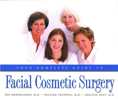 Book cover of Your Complete Guide to Facial Cosmetic Surgery