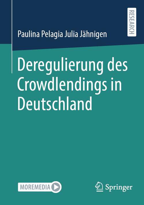 Book cover of Deregulierung des Crowdlendings in Deutschland (1. Aufl. 2023)