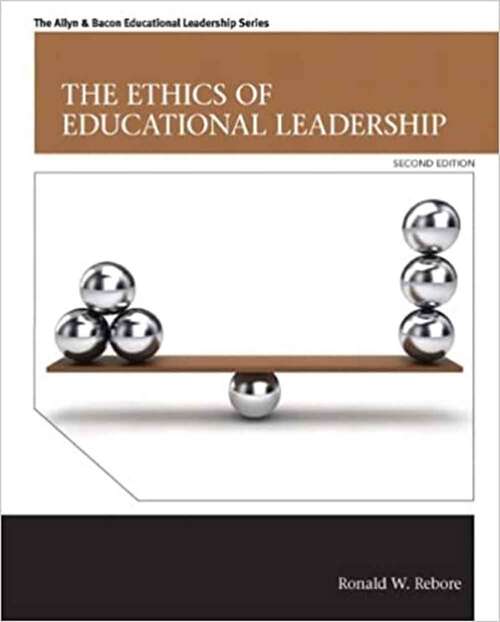 Book cover of The Ethics of Educational Leadership (Second Edition)