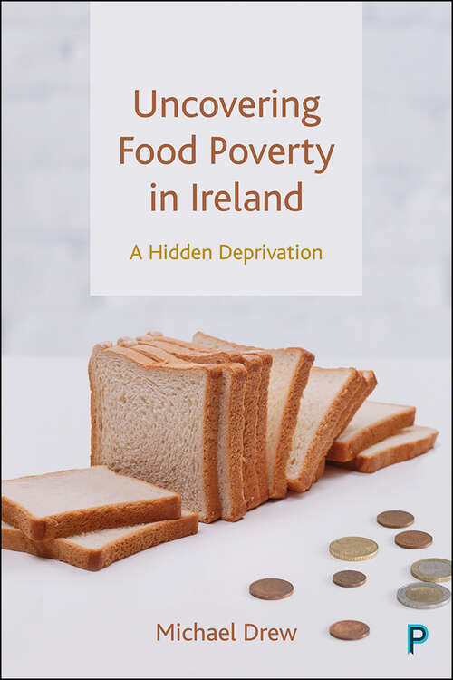 Book cover of Uncovering Food Poverty in Ireland: A Hidden Deprivation