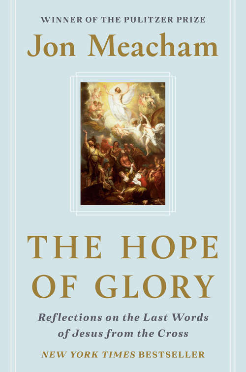 Book cover of The Hope of Glory: Reflections on the Last Words of Jesus from the Cross