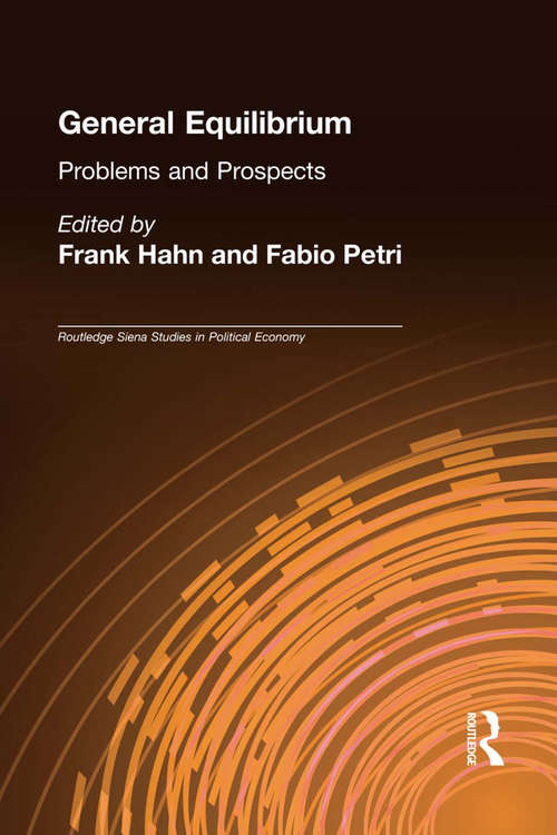 Book cover of General Equilibrium: Problems and Prospects (Routledge Siena Studies in Political Economy)