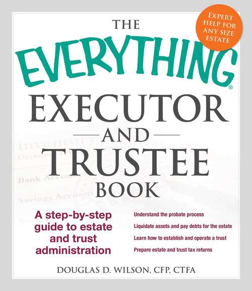 Book cover of The Everything Executor and Trustee Book: A Step-by-Step Guide to Estate and Trust Administration (The Everything Books)