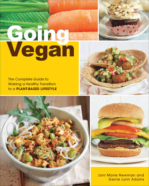 Book cover of Going Vegan: The Complete Guide to Making a Healthy Transition to a Plant-Based Lifestyle