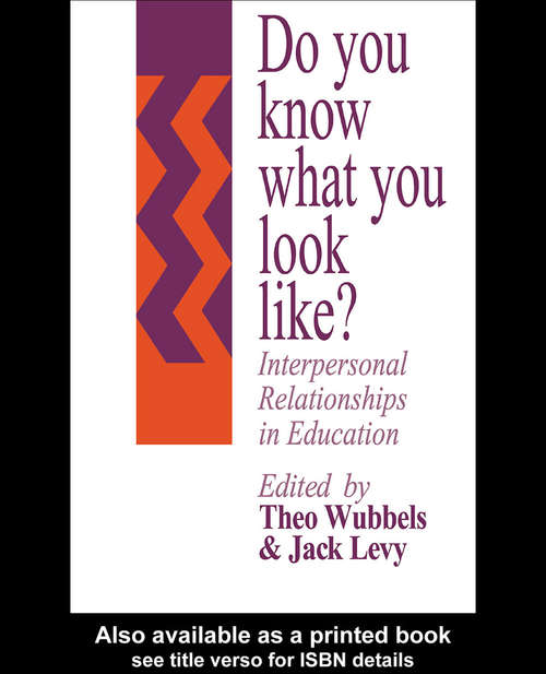 Book cover of Do You Know What You Look Like?: Interpersonal Relationships In Education