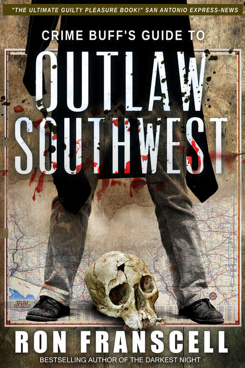 Book cover of Crime Buff's Guide to Outlaw Southwest (Crime Buff's Guide)